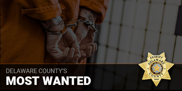 most wanted in delaware county